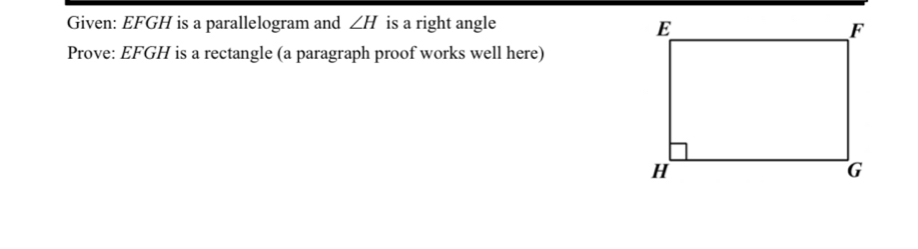 Solved: Given: EFGH is a parallelogram and ∠ H is a right angle Prove ...