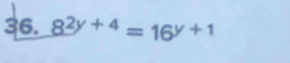 8^(2y+4)=16^(y+1)