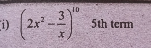 ① (2x^2- 3/x )^10 5th term