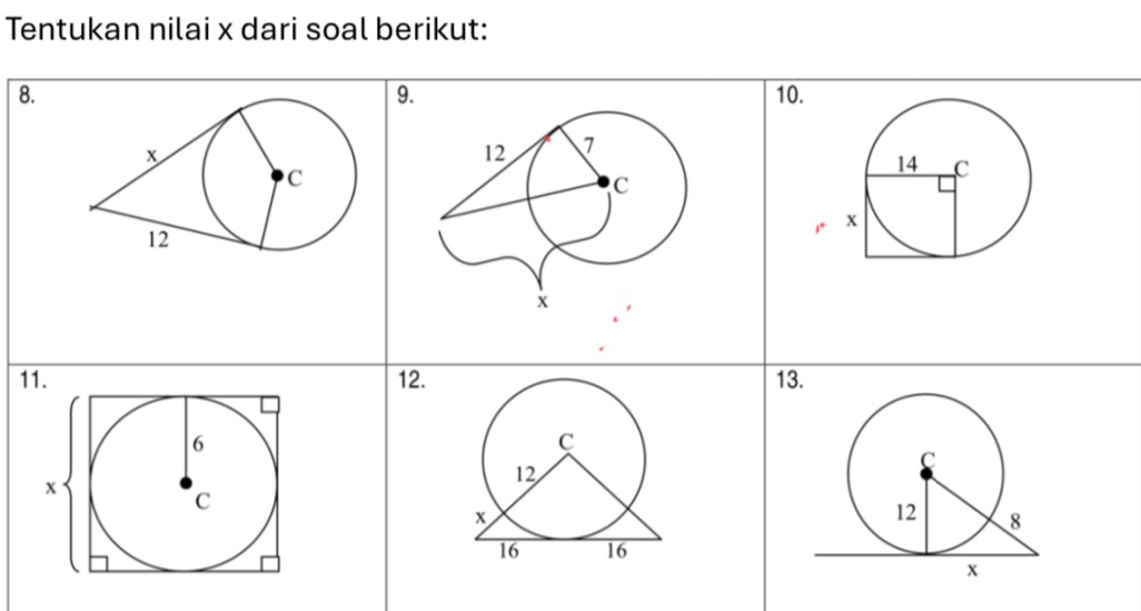 Tentukan nilai x dari soal berikut: 
9. 
8. 10. 
112. 13.