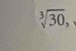 sqrt[3](30),