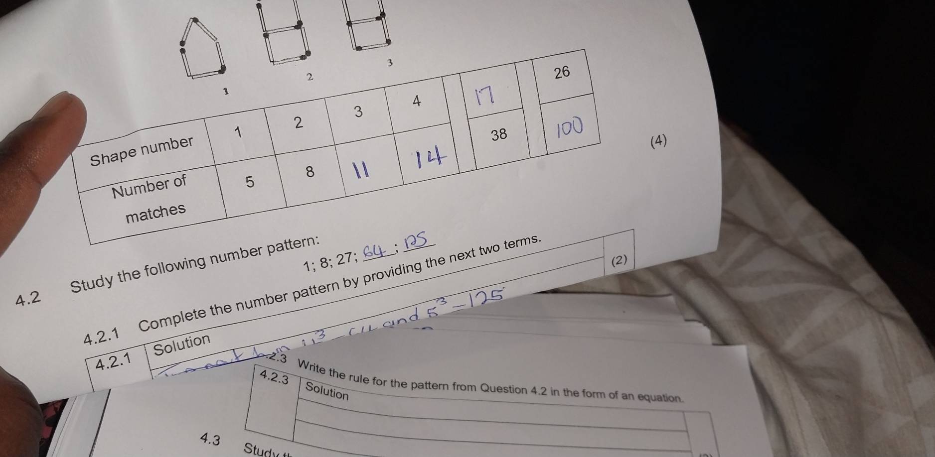 (4)
1; 8; 27 (2) 
4.2 Study the following nu 
4.2.1 Complete the number pattern by providing the ne 
4.2.1 Solution 
.3 Write the rule for the pattern from Question 4.2 in the form of an equation 
4.2.3 Solution 
4.3 Study t