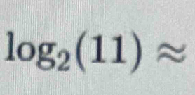 log _2(11)approx