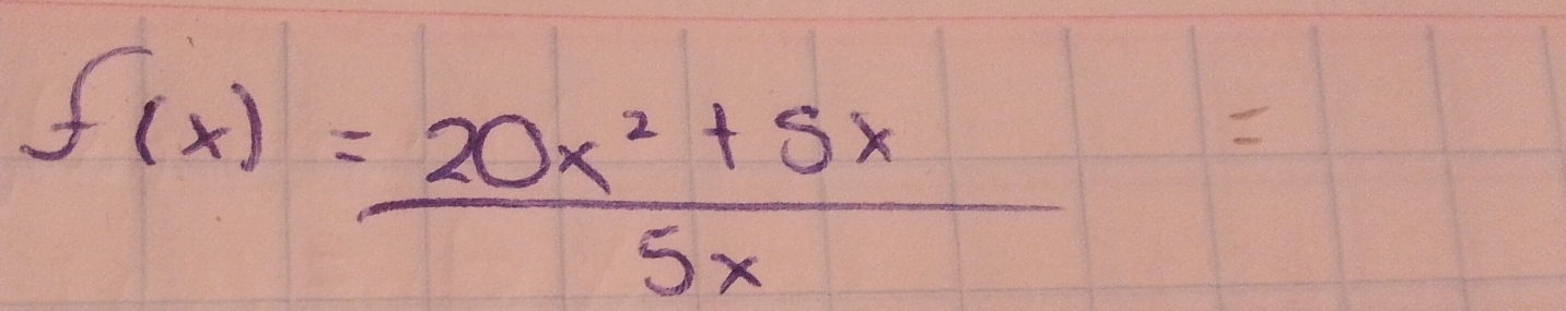 f(x)= (20x^2+5x)/5x 