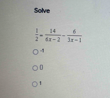 Solve
-1
0
1