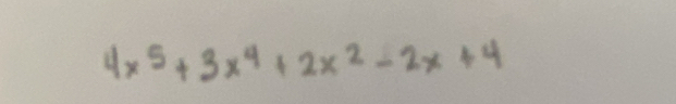 4x^5+3x^4+2x^2-2x+4