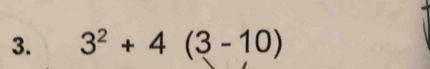 3^2+4(3-10)