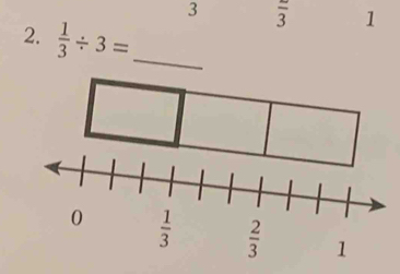 3 frac 3 1
2.  1/3 / 3= _