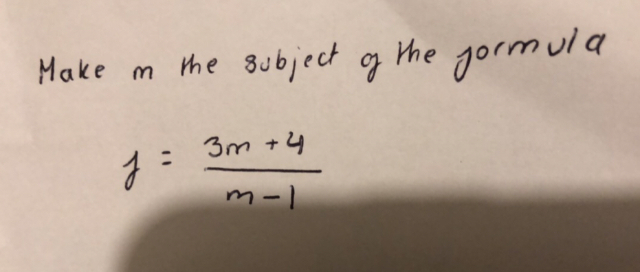 Make in the sobject g the gormula
y= (3m+4)/m-1 