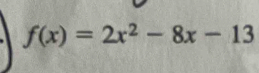 f(x)=2x^2-8x-13