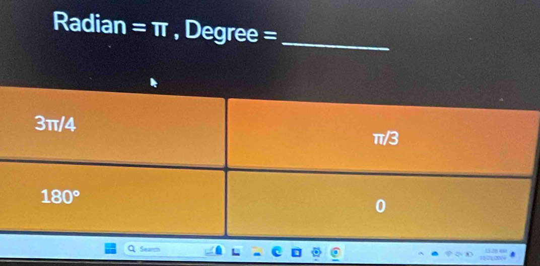 Radian =π , Degree =_
Search