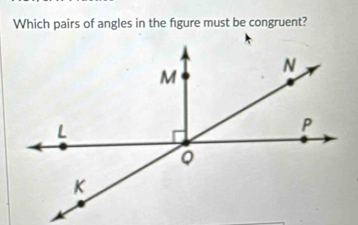 Which pairs of angles in the figure must be congruent?