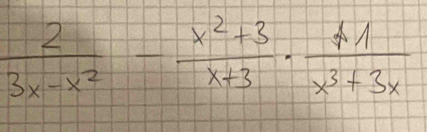  2/3x-x^2 - (x^2+3)/x+3 ·  11/x^3+3x 