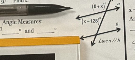 91
x=
Ar
Angle Measures: 
_
。 and _o
_
C