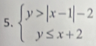 beginarrayl y>|x-1|-2 y≤ x+2endarray.