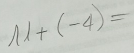 11+(-4)=