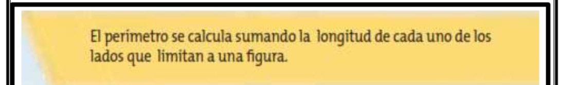 El perimetro se calcula sumando la longitud de cada uno de los 
lados que limitan a una figura.