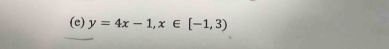 y=4x-1, x∈ [-1,3)