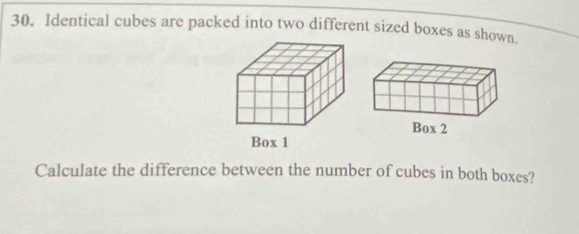 Solved: Identical cubes are packed into two different sized boxes as ...