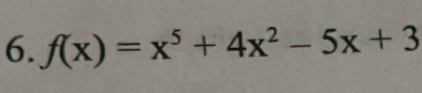 f(x)=x^5+4x^2-5x+3