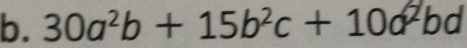 30a²b + 15b²c + 10a²bd