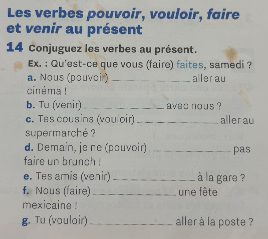 Risolto:Les verbes pouvoir, vouloir, faire et venir au présent 14 ...