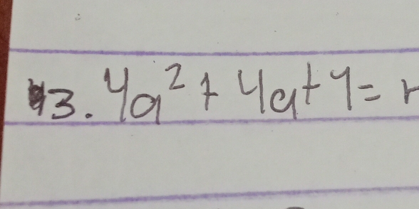 4a^2+4a+7=r