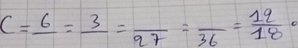 C=frac 6=frac 3=frac 97=frac 36= 12/18 o