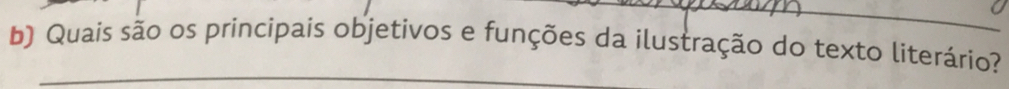 Quais são os principais objetivos e funções da ilustração do texto literário? 
_