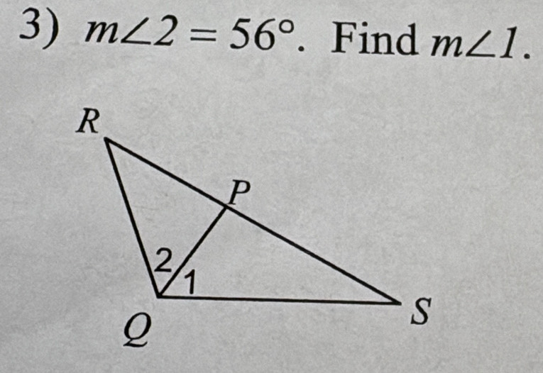 m∠ 2=56°. Find m∠ 1.