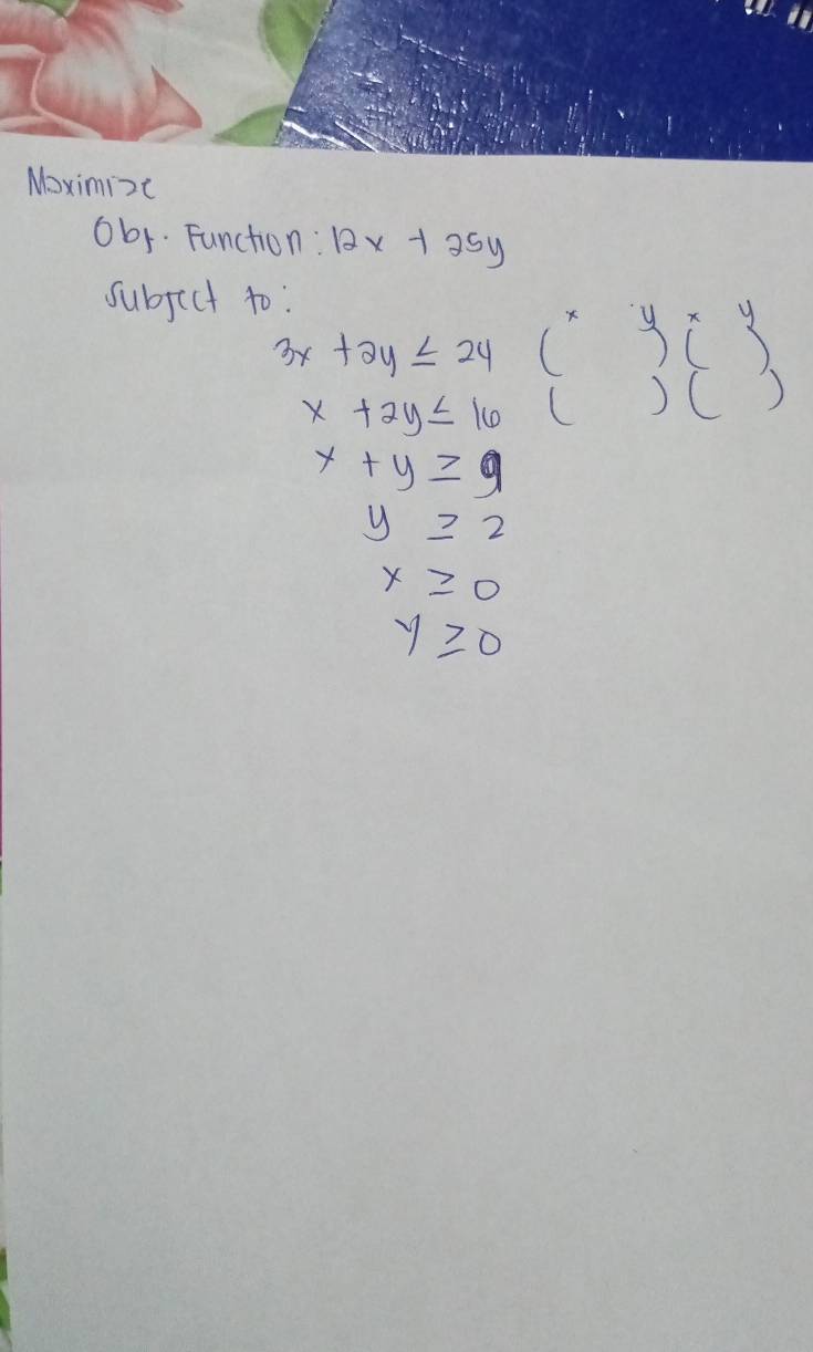 Noximizc 
6b1. Function: 12x+25y
subject to : 
9
3x+2y≤ 24 ( yC
x+2y≤ 16 ( )C )
x+y≥ 9
y≥ 2
x≥ 0
y≥slant 0