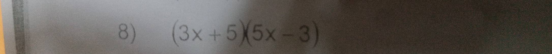 (3x+5)(5x-3)