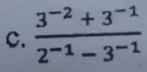  (3^(-2)+3^(-1))/2^(-1)-3^(-1) 