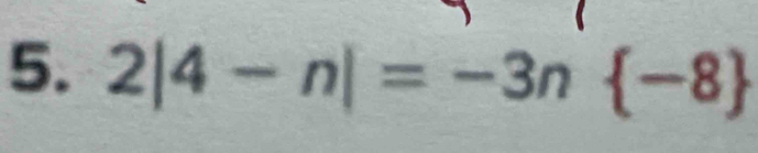 2|4-n|=-3n -8