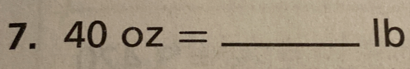 40oz= _ lb