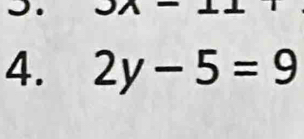 2y-5=9