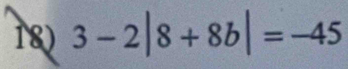 3-2|8+8b|=-45