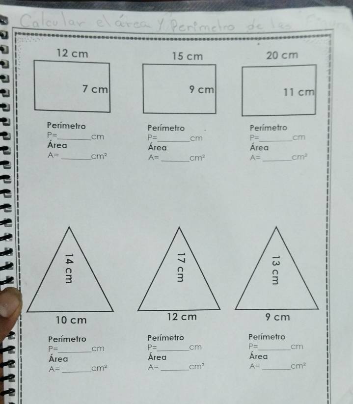 Perímetro Perímetro Perímetro
P= _  cm P= _  cm P= _  cm
Área Área Area
A= _ cm^2 A= _ cm^2 A= _ cm^2

a Perímetro Perímetro Perímetro
cm
I P= _ cm P= _ cm P= Área_ 
Área Área 
2 A= _ cm^2 A= _ cm^2 A= _ cm^2