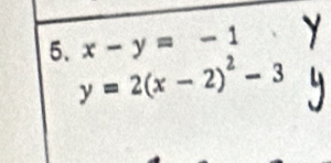 x-y=-1
5. y=2(x-2)^2-3