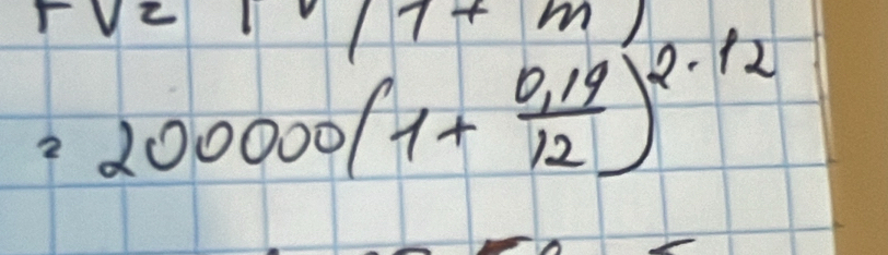 m
=200000(1+ (0.19)/12 )^2.12