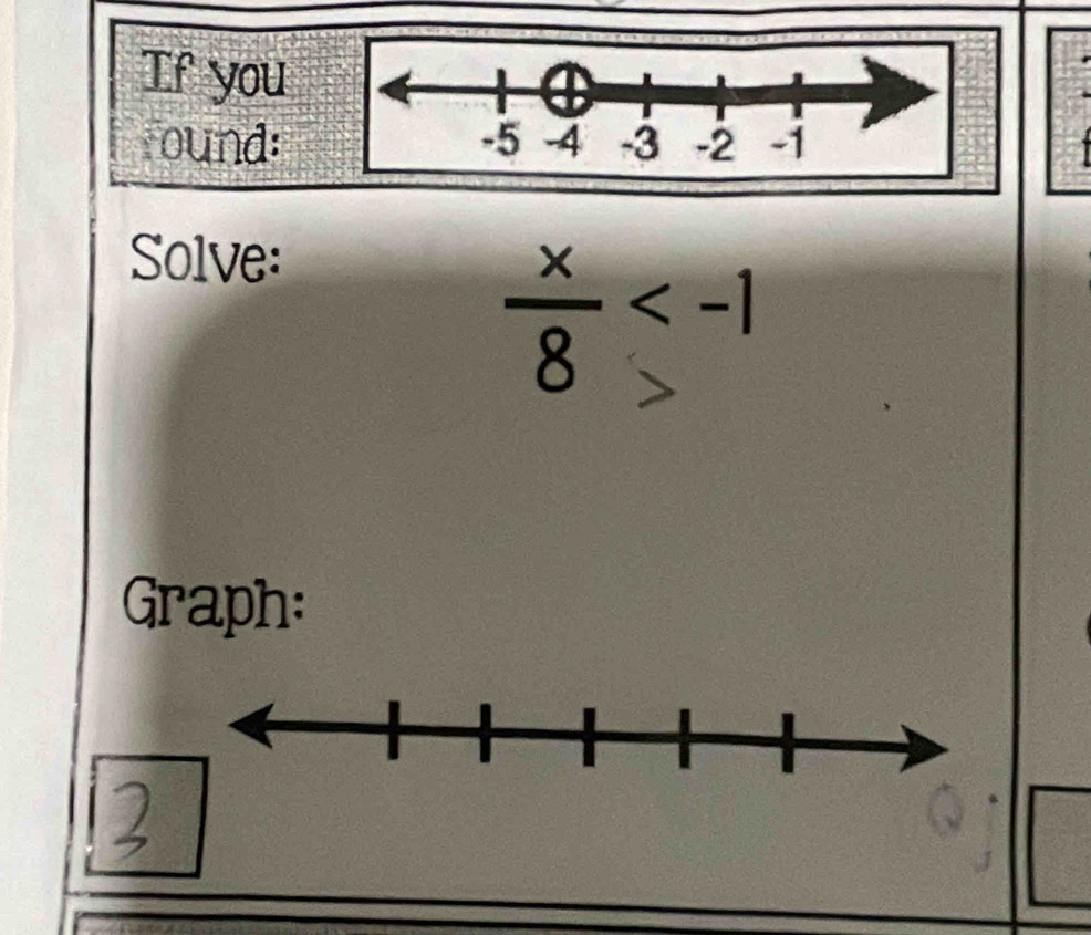 Tf you 
ound: 
Solve:
 x/8 
Graph: