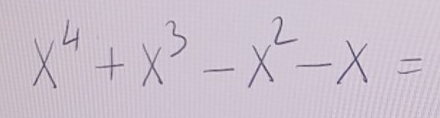 x^4+x^3-x^2-x=