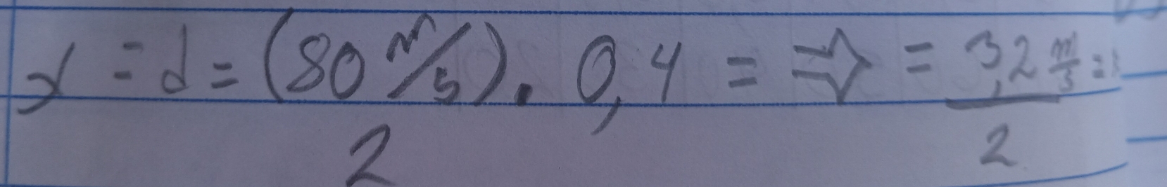 x=d=(80)/5)· 0,· 4=Rightarrow = 324/2 =2 __