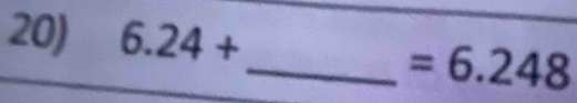 6.24+
_  =6.248