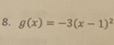 g(x)=-3(x-1)^2