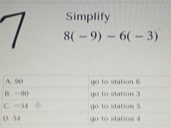 Simplify
8(-9)-6(-3)