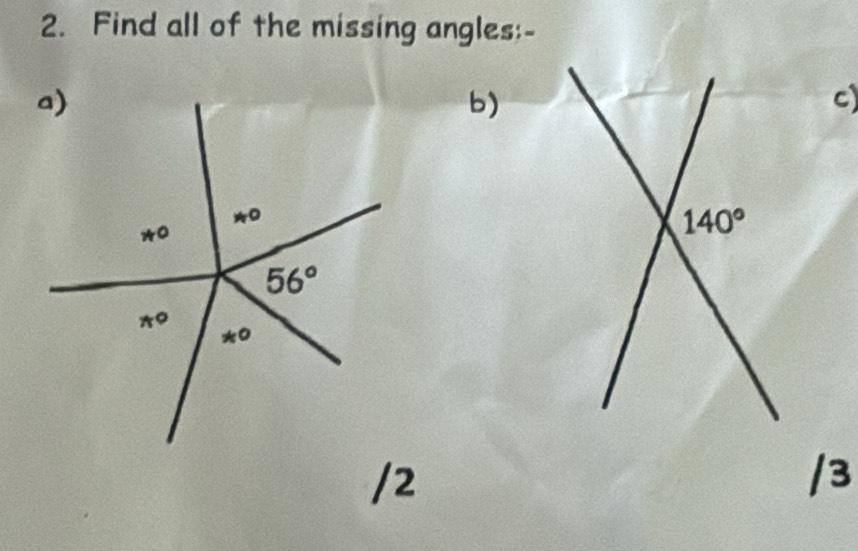 Find all of the missing angles:-
b)
c)
/2
/3