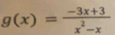 g(x)= (-3x+3)/x^2-x 