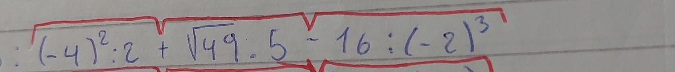 (-4)^2:2+sqrt(49):5-16:(-2)^3