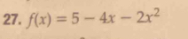 f(x)=5-4x-2x^2